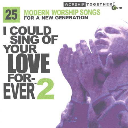 I Could Sing Of Your Love Forever 2 - 모던 워십 베스트 25 2 (2CD)